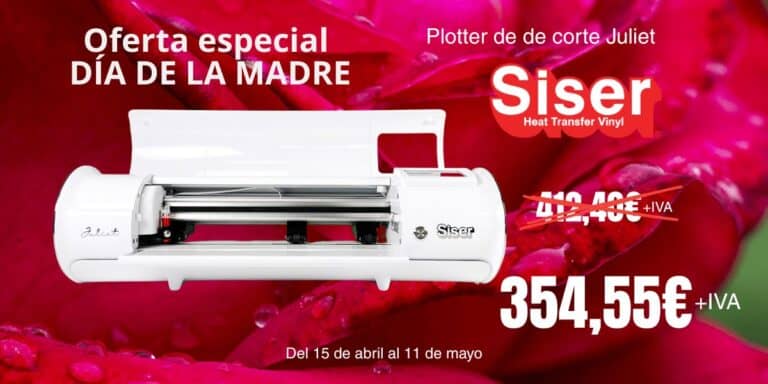 El regalo perfecto para el Día de la Madre: Plotter de Corte Siser Juliet en oferta exclusiva
