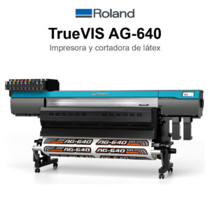 Roland TrueVIS AG-640, impresora y cortadora de latex de 64 pulgadas